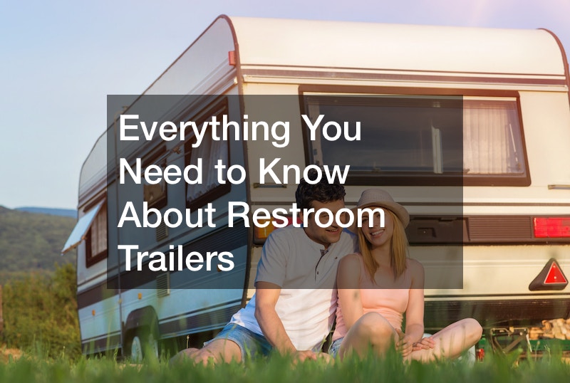 Everything You Need to Know About Restroom Trailers