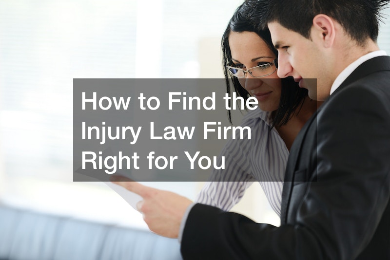 How to Find the Injury Law Firm Right for You