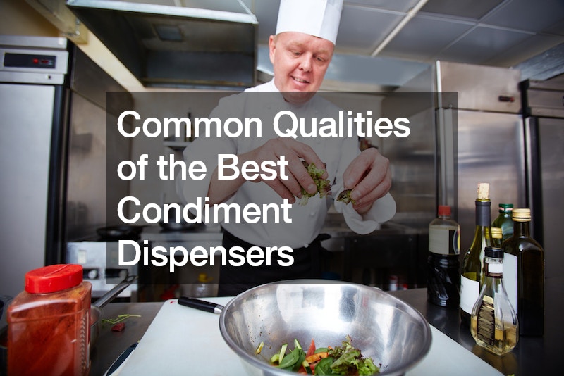 Common Qualities of the Best Condiment Dispensers