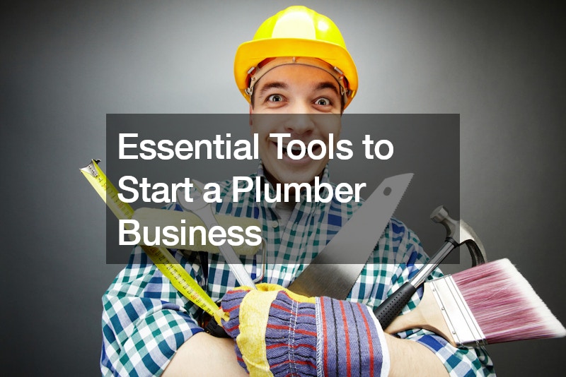 Essential Tools to Start a Plumber Business