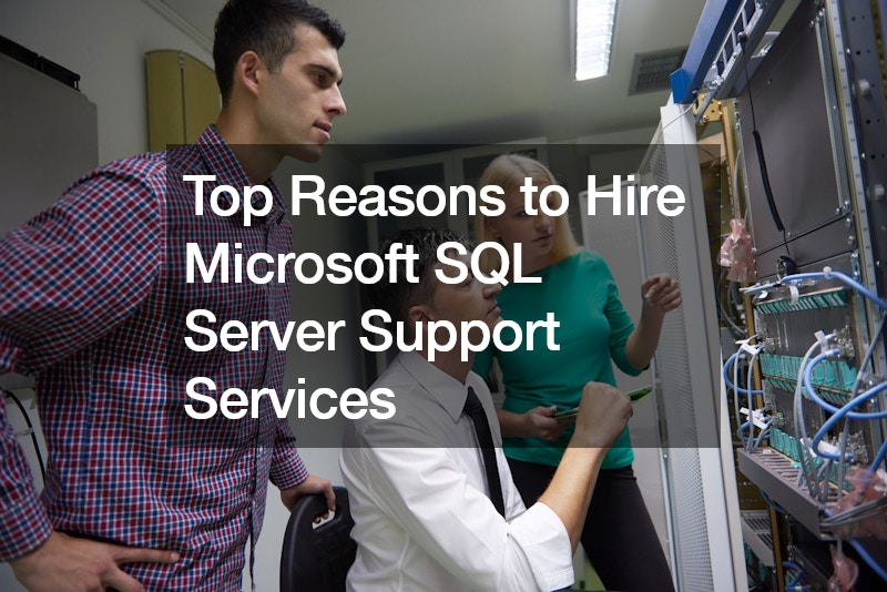 Top Reasons to Hire Microsoft SQL Server Support Services