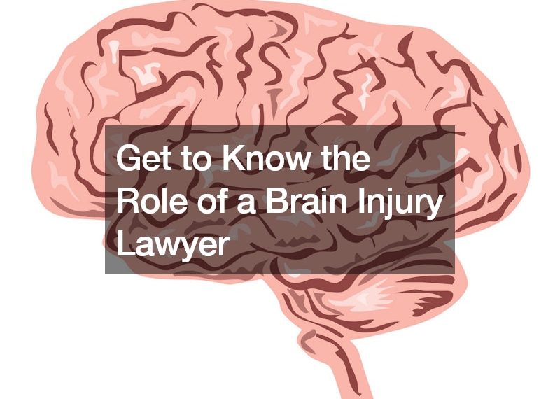 Get to Know the Role of a Brain Injury Lawyer
