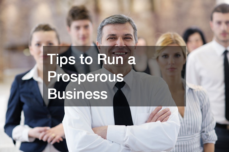 Tips to Run a Prosperous Business